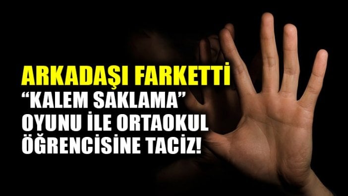 Ortaokul öğrencisine dayı tacizi!