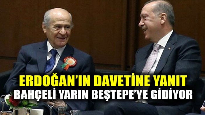 Devlet Bahçeli yarın Beştepe'ye gidiyor