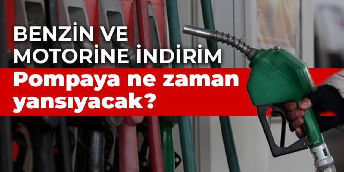 Benzin ve motorine indirim: Pompaya ne zaman yansıyacak?