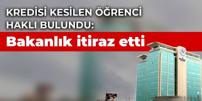 Emniyetin yazısıyla kredisi kesilen öğrenci haklı bulundu: Bakanlık itiraz etti