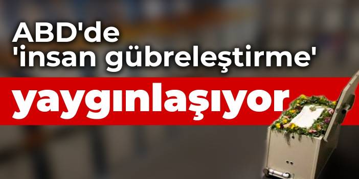 ABD'de 'insan gübreleştirme' yaygınlaşıyor