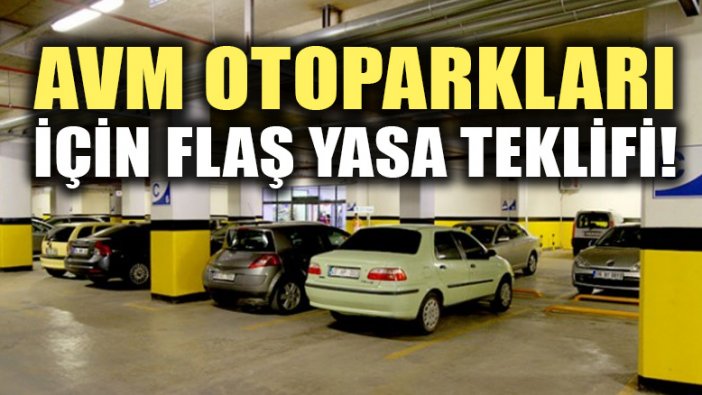 AVM otoparkları için flaş yasa teklifi: Kasko kapsayacak mı?