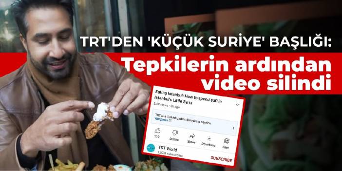 TRT'den 'İstanbul'un küçük Suriye'si' başlığı: Tepkilerin ardından video silindi