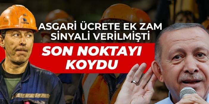 Erdoğan noktayı koydu! Asgari ücrete ek zam sinyali verilmişti