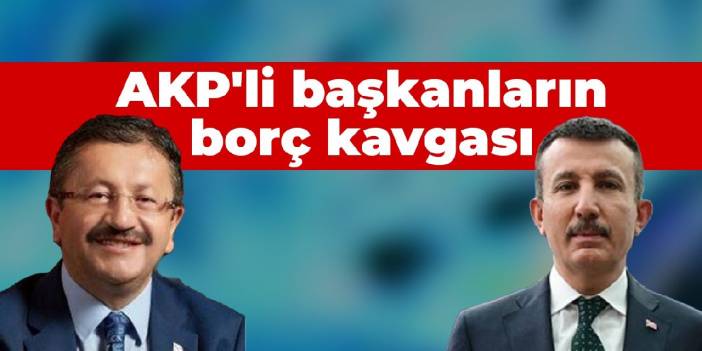 AKP'li başkanların borç kavgası