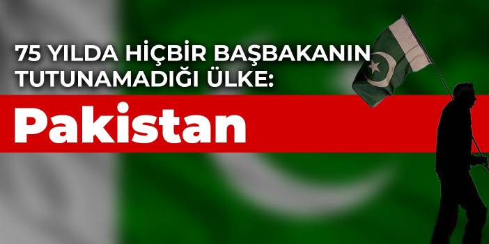 Pakistan ve yönetim sorunları: 75 yılda hiçbir başbakan görev süresini tamamlayamadı