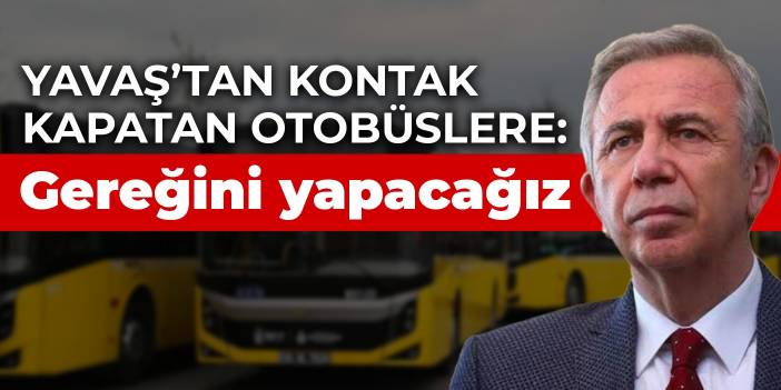 Ankara'da ÖTA'lar bir kez daha kontak kapattı... Yavaş: Gereğini derhal yerine getireceğiz