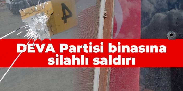 DEVA Partisi binasına silahlı saldırı