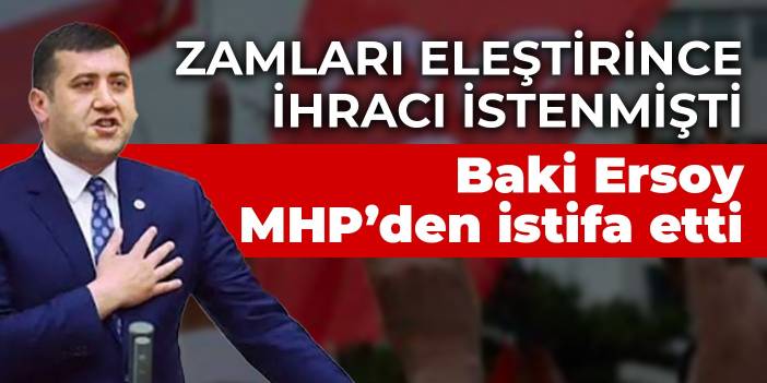 Baki Ersoy, MHP’den istifa etti