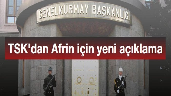 TSK'dan Afrin için yeni açıklama