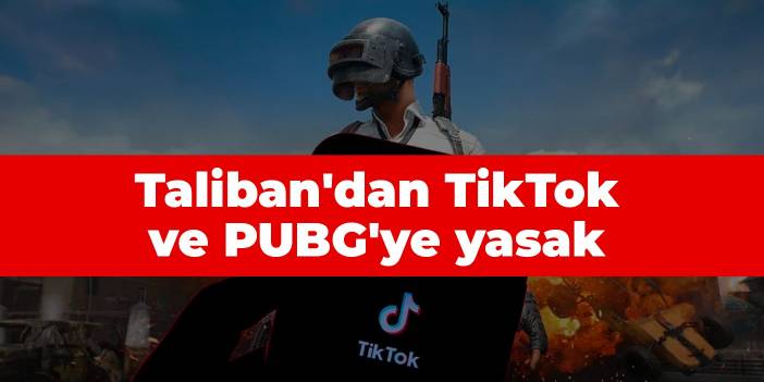 Taliban'dan TikTok ve PUBG'ye yasak