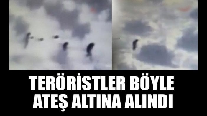 Teröristlerin ateş altına alınma anları