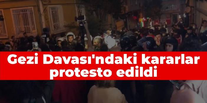 Gezi Davası'ndaki kararlar protesto edildi