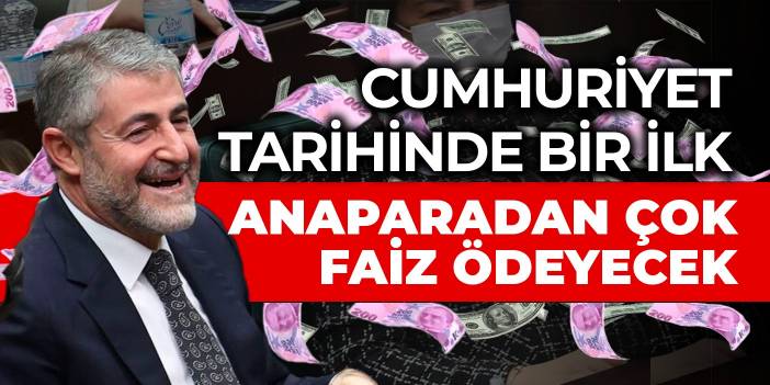 Cumhuriyet tarihinde bir ilk! Nebati anaparadan çok faiz ödeyecek