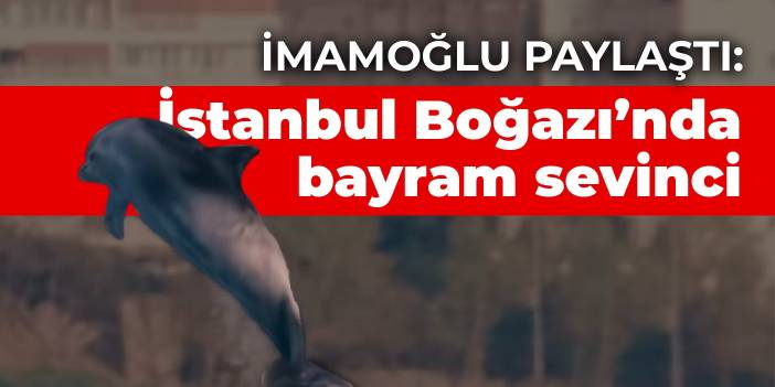 İmamoğlu paylaştı: İstanbul Boğazı’nda bayram sevinci