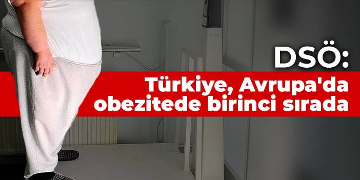 DSÖ: Türkiye, Avrupa'da obezitede birinci sırada