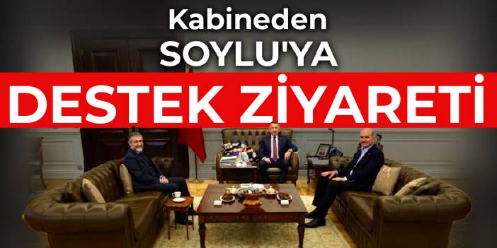 Kabine Soylu’yu ziyaret için sıraya girdi