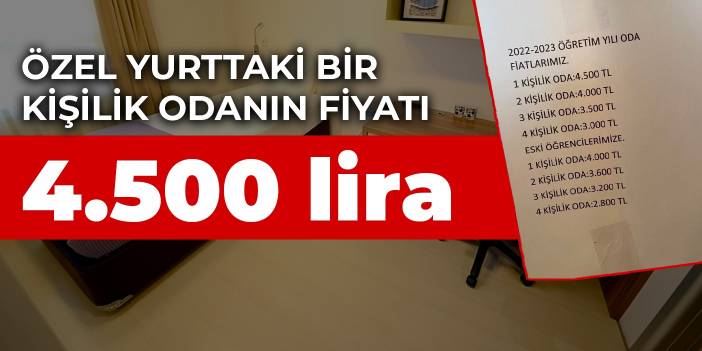 Özel yurttaki bir kişilik odanın fiyatı 4.500 lira! 'Bölgede KYK yurdu yok'