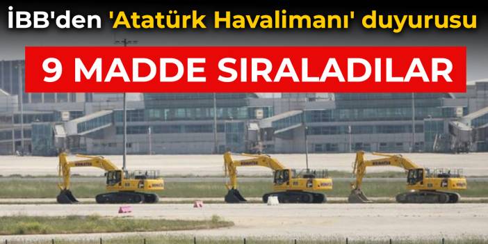 İBB'den 9 maddelik 'Atatürk Havalimanı' duyurusu