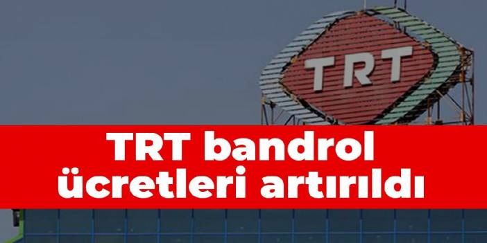 TRT bandrol ücretleri artırıldı