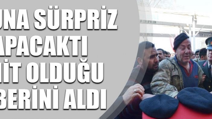 Oğluna sürpriz yapacaktı, şehit olduğu haberini aldı