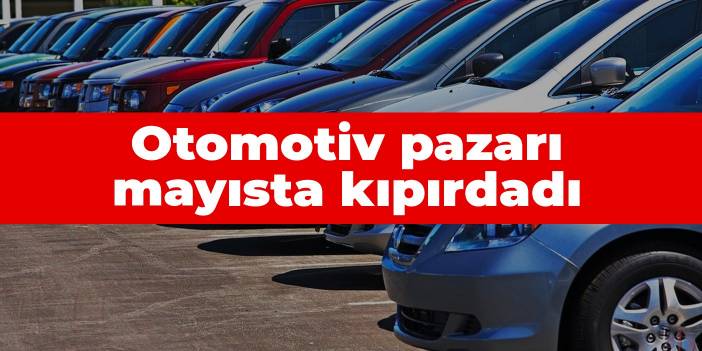 Otomotiv pazarı mayısta kıpırdadı