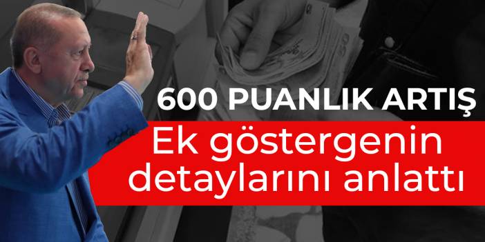 Erdoğan, ek göstergenin detaylarını anlattı