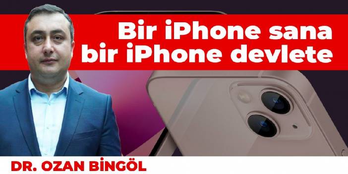 Bir iPhone sana, bir iPhone devlete