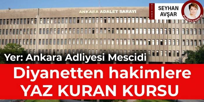 Diyanet'ten hakimlere yaz Kuran kursu