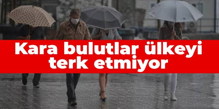 Kara bulutlar ülkeyi terk etmiyor