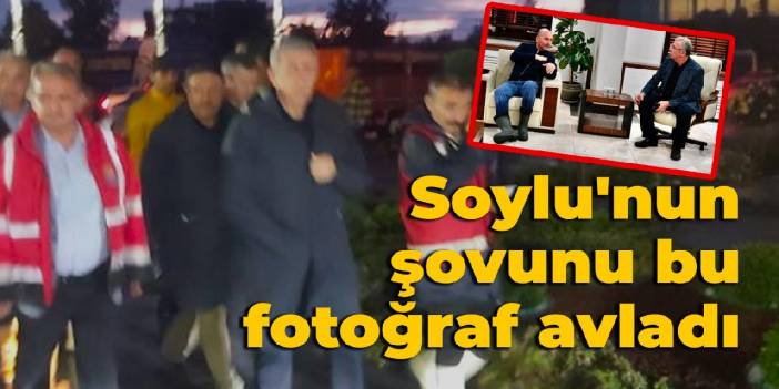 Soylu'nun şovunu bu fotoğraf avladı