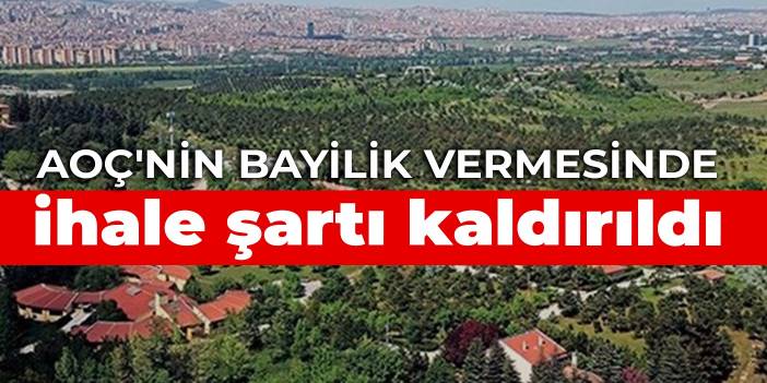 AOÇ'nin bayilik vermesinde ihale şartı kaldırıldı