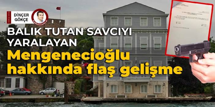 Balık tutan savcıyı yaralayan Mengenecioğlu ikinci kez serbest bırakıldı