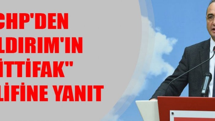 CHP'den Yıldırım'ın "ittifak" teklifine yanıt