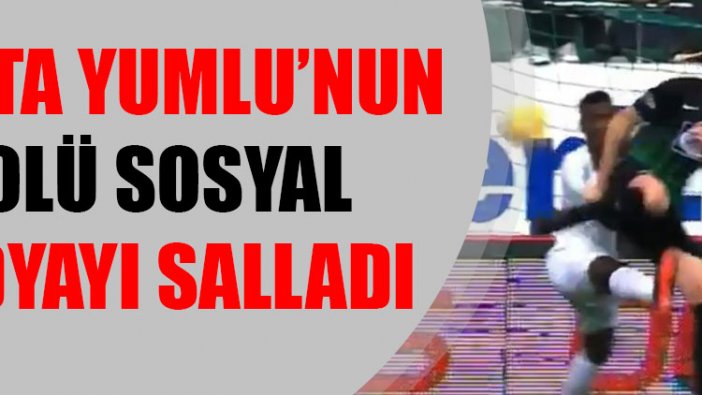 Mustafa Yumlu'nun golü sosyal medyayı salladı