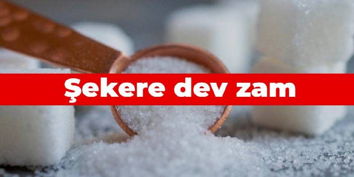 Şekere dev zam