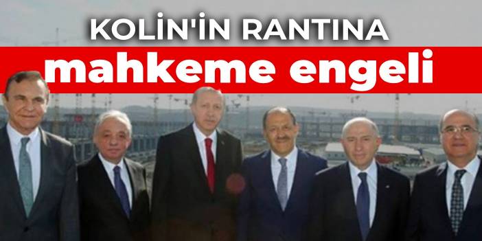 Kolin'in rantına mahkeme engeli