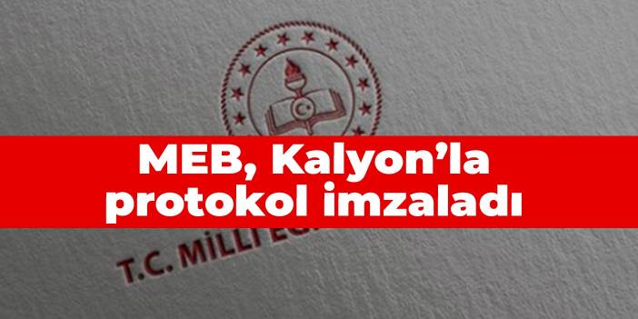 MEB, Kalyon’la protokol imzaladı