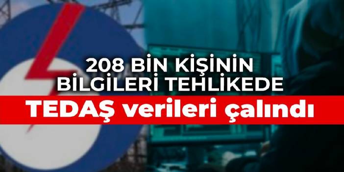 TEDAŞ verileri çalındı... 208 bin kişinin bilgileri tehlikede