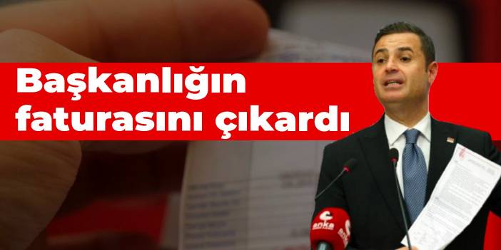 CHP'li Akın Cumhurbaşkanlığı Hükümet Sistemi'nin faturasını çıkardı