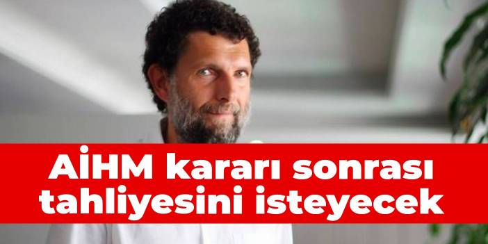 Osman Kavala: AİHM kararı yargı mensuplarına güç verecek