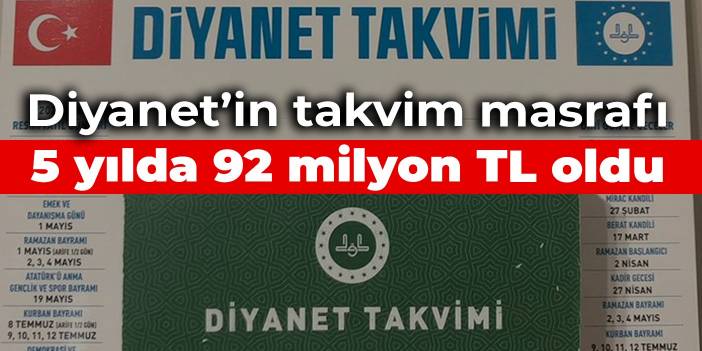 Diyanet’in takvim masrafı 5 yılda 92 milyon TL oldu