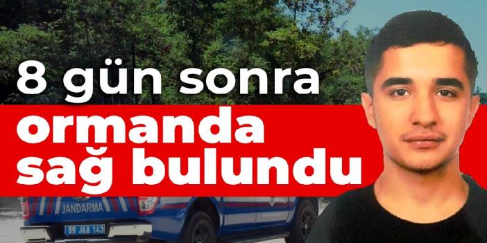 Şehmus Ele 8 gün sonra ormanda sağ bulundu