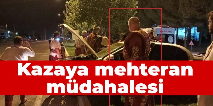 Kazaya mehteran müdahalesi