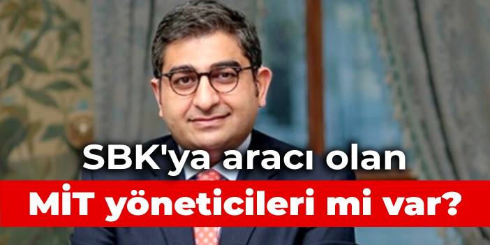 Sezgin Baran Korkmaz'a aracı olan MİT yöneticileri mi var?