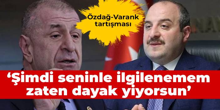 Özdağ-Varank tartışması: Şimdi seninle ilgilenemem, zaten dayak yiyorsun