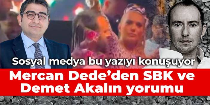 Mercan Dede'den SBK ve Demet Akalın yorumu