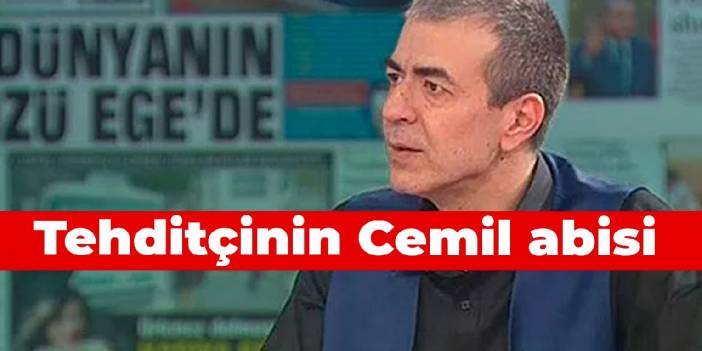 Tehditçinin Cemil abisi