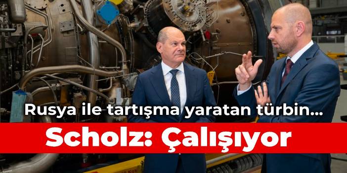 Rusya ile tartışma yaratan türbini yerinde gördü... Scholz: Çalışıyor