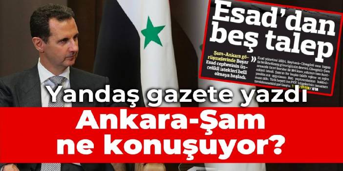 Yandaş gazete yazdı: Ankara-Şam ne konuşuyor?